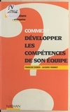 François Boneu et Jacques Vienney - Comment développer les compétences de son équipe.