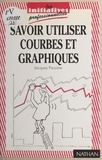 Jacques Pavoine - Savoir utiliser courbes et graphiques.