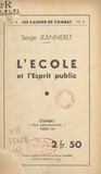 Serge Jeanneret et René Vincent - L'École et l'esprit public.