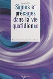 Jean-Louis Victor et Jacqueline Bousquet - Signes et présages dans la vie quotidienne - Pour comprendre le présent et lire l'avenir.