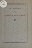 Makoko Kangourou et Charles Moulié - Les poésies de Makoko Kangourou.