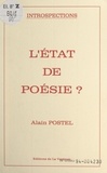 Alain Postel - Introspections (1). L'état de poésie ?.