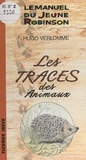Hugo Verlomme et Florence Capillaire - Les traces des animaux.