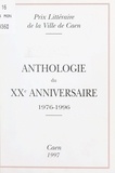  Prix littéraire de la Ville de et Gérard-Guy Mouchel - Anthologie du XXe anniversaire, 1976-1996.