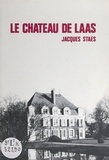 Rémy Bareits et Jacques Staes - Le château de Laas.