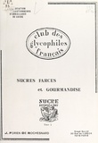 Jean Forien de Rochesnard - Sucres, farces et gourmandise (1). Sucre serpent de mer.