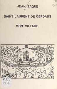 Jean Saqué et Pierre Reynaud - Saint Laurent de Cerdans - Mon village.