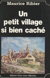 Maurice Ribier et Hermine David - Un petit village si bien caché.