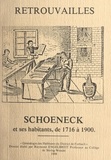 Raymond Engelbreit et A. Eckardt - Retrouvailles : Schœneck et ses habitants, de 1716 à 1900.