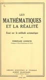 Ferdinand Gonseth - Les mathématiques et la réalité - Essai sur la méthode axiomatique.