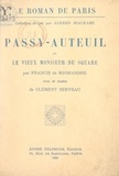 Francis de Miomandre et Alfred Machard - Passy-Auteuil - Ou Le vieux monsieur du square.