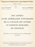Paul de Gaudemar et Bernard Kayser - Dix années d'une génération d'étudiants de la Faculté des lettres et sciences humaines de Toulouse - Recherches sur les étudiants inscrits en propédeutique en 1956-57.