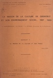  Centre d'étude et de recherche et G. Duboisberranger - La maison de la culture de Grenoble et son environnement social, 1967-1969 (1). La maison de la culture et son public.