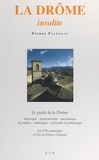 Pierre Palengat et René Saint-Alban - La Drôme insolite - D'Aix-en-Diois à Volvent : les 370 communes du département.
