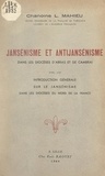 Léon Mahieu - Jansénisme et antijansénisme dans les diocèses d'Arras et de Cambrai - Avec une introduction générale sur le jansénisme dans les diocèses du Nord de la France.