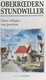 René Clauss et Raymond Schwengler - Oberrœdern, Stundwiller - Deux villages, une paroisse.