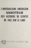  Comité central du Neo Lao Haks - Memorandum du Comité central du Neo Lao Haksat - À l'occasion du 5e anniversaire de la signature des accords de Genève de 1962 sur le Laos, 23-7-1967.