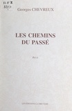 Georges Chevreux - Les chemins du passé.