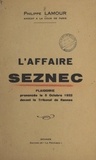 Philippe Lamour - L'affaire Seznec - Plaidoirie prononcée le 5 octobre 1932 devant le tribunal de Rennes.
