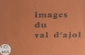 Elisabeth Daval et  Collectif - Images du Val d'Ajol.