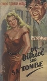 Peter Viane et Roger Dermée - Du vitriol sur sa tombe.