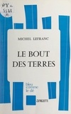 Michel Lefranc et Louis Dubost - Le bout des terres.