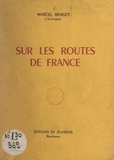 Marcel Bénézit - Sur les routes de France.