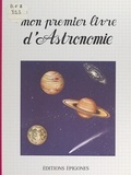 Michel Toulmonde et Andrée Bienfait - Mon premier livre d'astronomie.