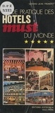 Gérard-Jean Froment - Guide pratique des hôtels must du monde.