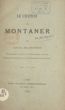Adrien Blanchet - Le château de Montaner.