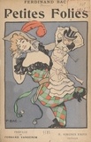 Ferdinand Bac et Fernand Vandérem - Petites folies - Contenant 100 dessins.