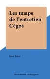 René Jabot - Les temps de l'entretien Cégos.