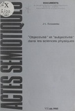 Jean-Luc Excousseau et Algirdas J. Greimas - Objectivité et subjectivité dans les théories physiques.