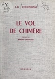 Jean-Baptiste Colombani et Simone Chevallier - Le vol de chimère - Recherches.