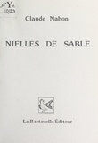 Claude Nahon - Nielles de sable.