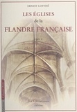 Ernest Lotthe et Roger Desreumaix - Les églises de la Flandre française (2). Territoire de l'ancienne châtellenie de Lille - Avec 5 plans dans le texte, 80 planches hors texte et 1 carte.