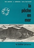 Tony Burnand et Loïc Naintré - La pêche en mer.