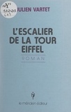 Julien Vartet - L'escalier de la Tour Eiffel.
