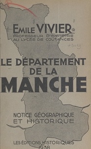 Émile Vivier et Georges Vattier - Le département de la Manche - Notice géographique et historique.