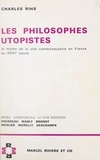 Charles Rihs - Les philosophes utopistes - Le mythe de la cité communautaire en France au XVIIIe siècle.
