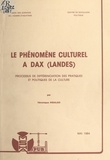 Véronique Hidalgo et François Chazel - Le phénomène culturel à Dax (Landes) - Processus de différenciation des pratiques et politiques de la culture.