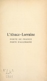 Maxime Leroy - L'Alsace-Lorraine - Porte de France, porte d'Allemagne.