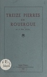 Jean Rigal et Charles Challiol - Treize-Pierres en Rouergue.
