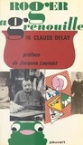 Claude Delay et  Lapie - Roger la Grenouille.
