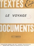 Jean Delannoy et  Cahiers pedagogiques - Le voyage.