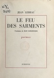 Jean Lebrau et Jean Camberoque - Le feu des sarments.
