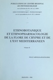 Nelly Arnold-Apostolides et K. Arnold - Ethnobotanique et ethnopharmacologie de la flore de Chypre et de l'Est méditerranéen (2).