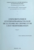 Nelly Arnold-Apostolides et K. Arnold - Ethnobotanique et ethnopharmacologie de la flore de Chypre et de l'Est Méditerranéen (5).