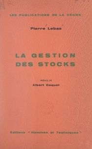 Pierre Lebas et Albert Caquot - La gestion des stocks.