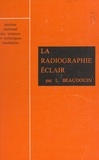 Lucien Beaudouin et Jean Viard - La radiographie éclair.